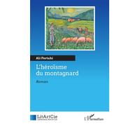 L’héroïsme du montagnard - Ali Fertahi - L'harmattan - broché - Roman