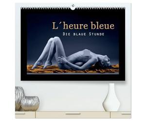 L´heure bleu - Die blaue Stunde (hochwertiger Premium Wandkalender 2026 DIN A2 quer), Kunstdruck in Hochglanz: Ästhetischer Aktkalender