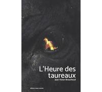 L’Heure des Taureaux