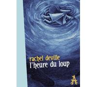 L' Heure du loup - Rachel Deville - L'apocalypse - relié - Bande dessinée