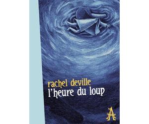 L' Heure du loup - Rachel Deville - L'apocalypse - relié - Bande dessinée