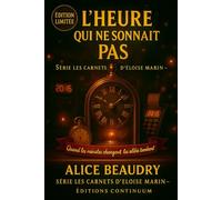L’heure qui ne sonnait pas: cosy mystery - Quand les pendules mentent, quelqu’un s’efface. Reste à rattraper sept minutes.