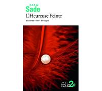 L'Heureuse Feinte et autres contes étranges Et autres contes etranges - Donatien Alphonse François de Sade (Marquis) - Gallimard - Poche - Nouvelles