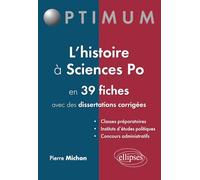L’histoire à Sciences po en 39 fiches (et dissertations corrigées)