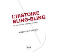L histoire bling-bling Le retour du national - Nicolas Offenstadt - Stock - broché - Essai