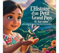 L’Histoire d’un petit grand pays - El Salvador