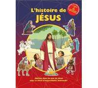 L’histoire de Jésus: Marche dans les pas de Jésus avec ce livret d’autocollants interactif