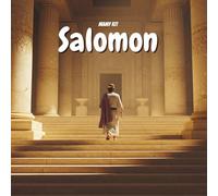 L’Histoire de Salomon - La Sagesse d’un Roi: Un récit biblique illustré pour enfants - Apprendre la sagesse, la justice et la foi en Dieu