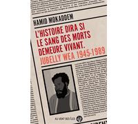 L’Histoire dira si le sang des morts demeure vivant: Jubelly Wea 1945-1989
