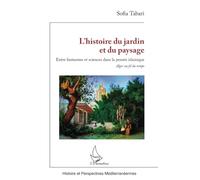 L’histoire du jardin et du paysage: Entre fantasmes et sciences dans la pensée islamique Alger au fil du temps