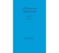 L’Histoire du Méthodisme - Volume 1