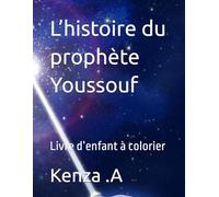 L’histoire du prophète Youssouf: Livre d’enfant à colorier