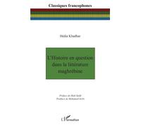 L’Histoire en question dans la littérature maghrébine - Hédi Saïdi - L'harmattan - broché - Essai