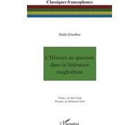 L’Histoire en question dans la littérature maghrébine - Hédi Saidi - L'harmattan - broché - Essai