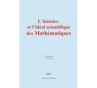 L’histoire et l’idéal scientifique des Mathématiques