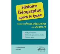 L’histoire et la géographie après le lycée. Réussir en classes préparatoires et à Sciences Po - Gisèle Moret-Deysson - Ellipses - broché - Scolaire / Universitaire
