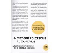L’histoire politique aujourd’hui: Mélanges en l’honneur de Christine Bouneau