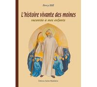 L’histoire vivante des moines racontée à mes enfants