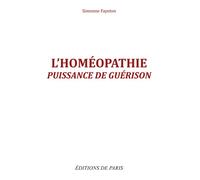 L´homéopathie : puissance de guérison Puissance de guérison - Simonne Fayeton - De Paris - broché - Essai