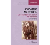 L’homme au profil: Le scandale du canal de Panama (1879-1893)