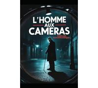 L’Homme aux Caméras: Il voit tout. Il tue sans trace. Et il joue avec un aveugle. Un thriller psychologique domestique , et technologique nouveauté