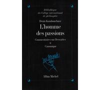 L' Homme des passions, commentaires sur Descartes, tome 2 : Canonique