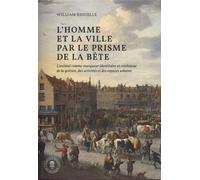 L’homme et la ville par le prisme de la bête
