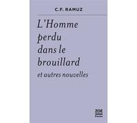L’Homme perdu dans le brouillard - Charles-Ferdinand Ramuz - Zoe - Poche - Nouvelles