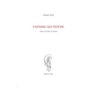 L' Homme qui penche - Thierry Metz - Unes Eds - broché - Poésie
