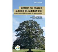 L’homme qui portait sa charrue sur son dos Et autres histoires en parler de Noth (Creuse) Bilingue français-nothois - Guy Pradeau - L'harmattan - broché - Méthode de langue