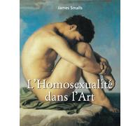 L’Homosexualité Dans L’Art: Représentations du désir et de l'identité à travers le temps