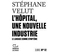 L’Hôpital, une nouvelle industrie: Le langage comme symptôme