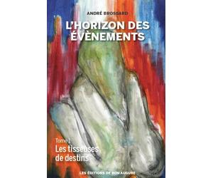 L’HORIZON DES ÉVÈNEMENTS Les Tisseuses de destins
