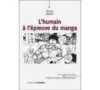 L’humain à l’épreuve du manga Marion Nagy (Auteur)
