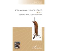 L’humain face à l'altérité: Cahier N°6 de l’APPCF-Bruxelles