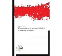 L humanisme chez juan madrid - DIENG-M - P.academiques Francophones - broché - Etude