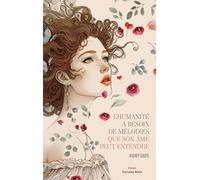 L’humanité a besoin de mélodies que son âme peut entendre