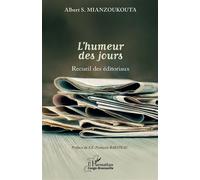 L’humeur des jours Recueil des éditoriaux - Albert S. Mianzoukouta - L'harmattan - broché - Recueil