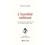 L’humilité radieuse À la recherche des heures étoilées et de l’émerveillement d’être - Maurice Zundel - Monte Cristo Eds - relié - Essai