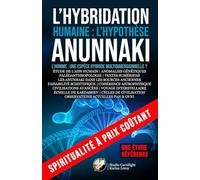 L’HYBRIDATION HUMAINE | L’HYPOTHÈSE ANUNNAKI | L’HOMME : UNE ESPÈCE HYBRIDE MULTIDIMENSIONNELLE ?: ÉTUDE DE L’ADN HUMAIN | ANOMALIES GÉNÉTIQUES | ... | LES ANUNNAKI DANS LES SOURCES ANCIENNES
