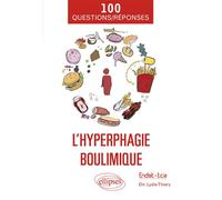L’hyperphagie boulimique en 100 Questions/Réponses - Endat - Ellipses - broché - Guide