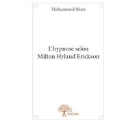 L’hypnose selon Milton Hyland Erickson