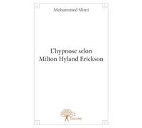 L’hypnose selon Milton Hyland Erickson