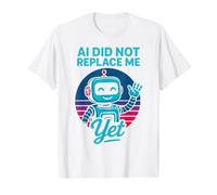 L’IA ne m’a Pas Encore remplacé - AI Did Not Replace Me Yet T-Shirt Graphique avec Valeur, Homme, Blanc, XL