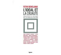 L' Idéal et la cruauté Subjectivite et politique de la radicalisation - Collectif - Nouvelles Editions Lignes - broché - Etude
