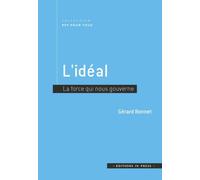 L’idéal La force qui nous gouverne - Gérard Bonnet - In Press Eds - broché - Essai