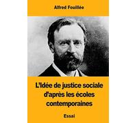 L’Idée de justice sociale d’après les écoles contemporaines