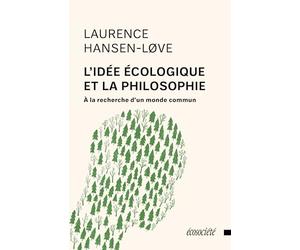 L’idée écologique et la philosophie: A la recherche d'un monde commun