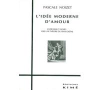 L' Idee Moderne d'Amour - Noizet Pascale - Kime - broché - Livre