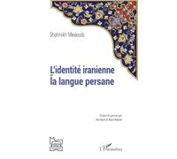 Shahrokh Meskoob – L’identité iranienne et la langue persane – Broché – L'Harmattan